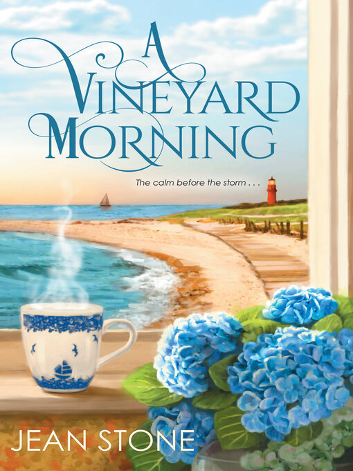 Title details for A Vineyard Morning by Jean Stone - Available